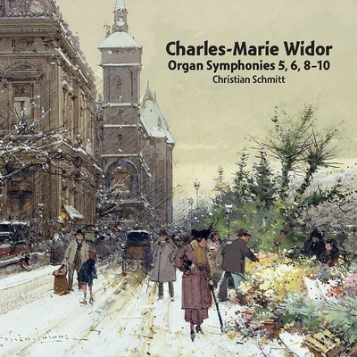 Christian SchmittWIDOR, C.-M.: Organ Symphonies Nos. 5, 6, 8-10 (C. Schmitt)