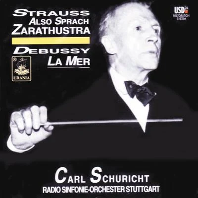 Carl Schuricht/Orchestre De La Société Des Concerts Du ConservatoireStrauss: Also Sprach Zarathustra - Debussy: La Mer