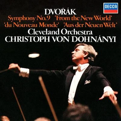 Christoph von DohnányiDvořák: Symphony No. 9 "From the New World"