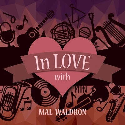 Mal WaldronIn Love with Mal Waldron