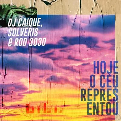 Nabrisa/Dj CaiqueHoje o Céu Representou