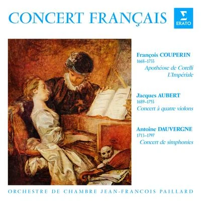 Jean-François PaillardConcert français. Pièces de Couperin, Aubert & Dauvergne