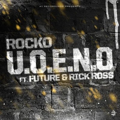 RockoU.O.E.N.O. (feat. Future & Rick Ross) - Single