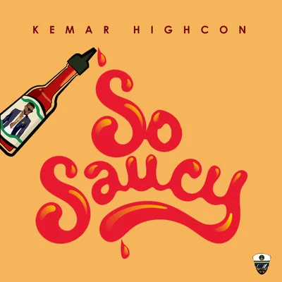 Troublemekka/Kemar HighconSo Saucy