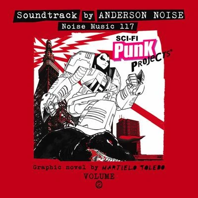 Anderson NoiseSCI-FI Punk Projects Vol. 2