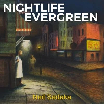 Neil SedakaNightlife Evergreen