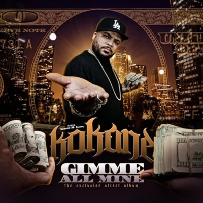 Kokane/D-TreGimme All Mine