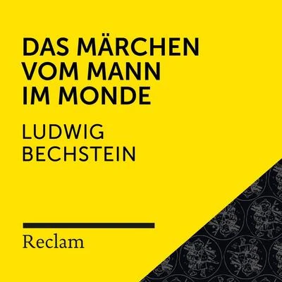 Matthias Wiebalck/Theodor Storm/Reclam HörbücherBechstein: Das Märchen vom Mann im Monde (Reclam Hörbuch)