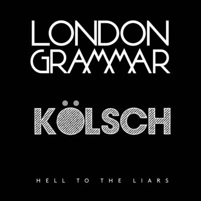 London GrammarHell to the Liars (Kölsch Remix)