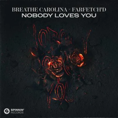 Breathe Carolinafarfetch'dNobody Loves You (Extended Mix)