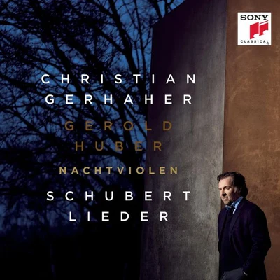 Christian GerhaherNachtviolen - Schubert - Lieder