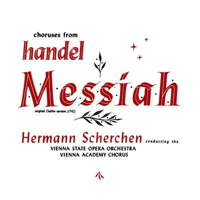 Hermann Scherchen/Julian Olevsky/Orchester der Wiener StaatsoperChoruses From Handel's Messiah