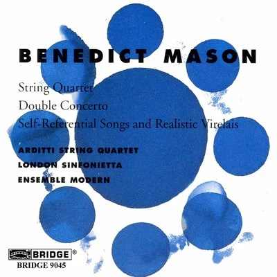 Arditti QuartetBenedict Mason: Chamber Works