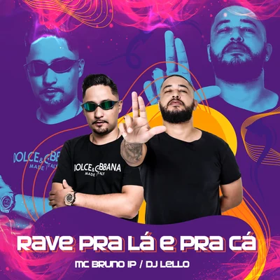 MC RD/Mc Bruno IP/Dj Carlos HenriqueRave pra Lá e pra Cá