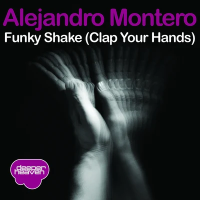 Alejandro Montero/Come & C/Satélite 23/DJ JMP/Javier Penna/Chano!Funky Shake (Clap Your Hands)