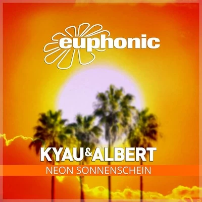 Kyau & Albert/Maywave/Sound QuelleNeon Sonnenschein