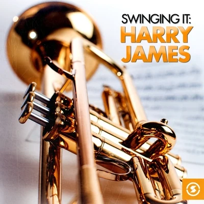 Harry James & His OrchestraSwinging It: Harry James