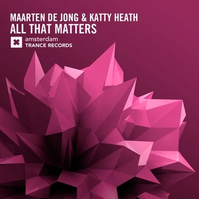 Maarten De JongAll That Matters