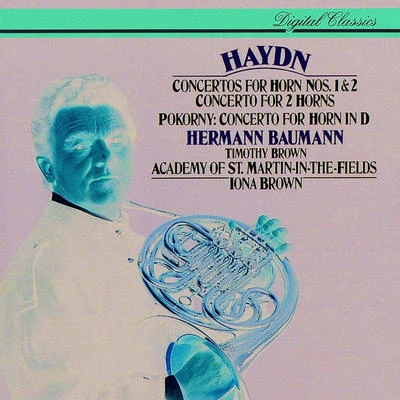 Hermann Baumann/Herbert von Karajan/Adolf Scherbaum/Ernst Haefliger/Mischa Maisky/Berliner Philharmoniker/Hedwig Bilgram/Albrecht Mayer/Martha Argerich/Maria StaderHaydn & Pokorny: Horn Concertos