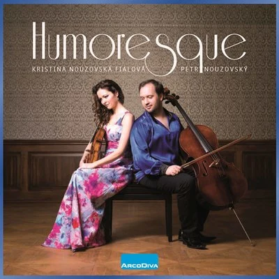 Igor Ardasev/Kristina FialováDvořák: 8 Humoresques & Other Works