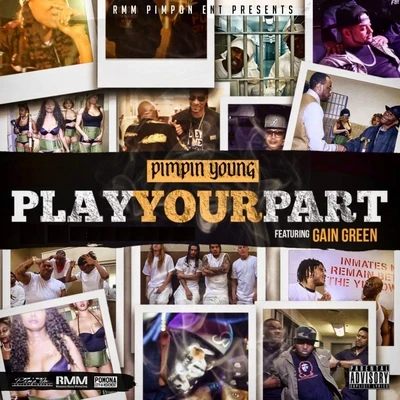 Pomona Pimpin YoungPlay Your Part (feat. Gain Green)