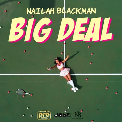 Nailah BlackmanBig Deal