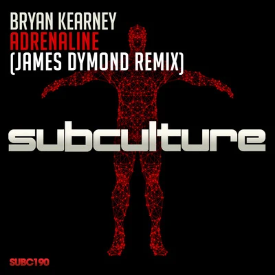 Bryan KearneyAdrenaline (James Dymond Remix)