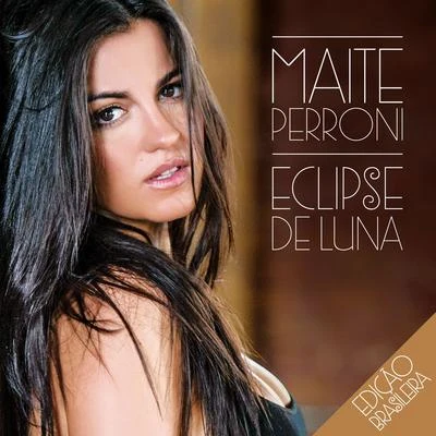 Maite PerroniCarlos BauteEclipse de luna (Edición Brasil)