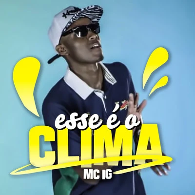 Mc IG/Gabrá/DAB24KEsse É o Clima