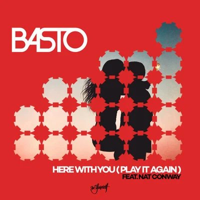 BastoHere With You (Play It Again) (feat. Nat Conway)