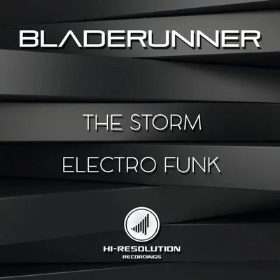 BladerunnerSerumThe StormElectro Funk