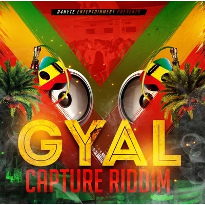 R4NYTEGyal Capture Riddim