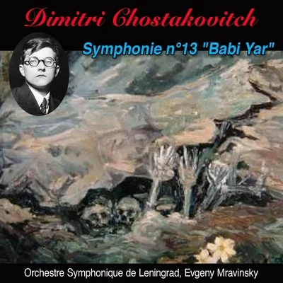 Evgeny MravinskyDimitri chostakovitch, symphonie n° 13 "Babi yar"