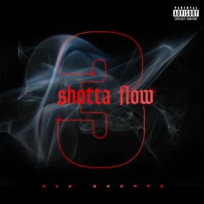 NLE Choppa/SpotemGottemShotta Flow 3