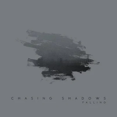 Chasing ShadowsFalling