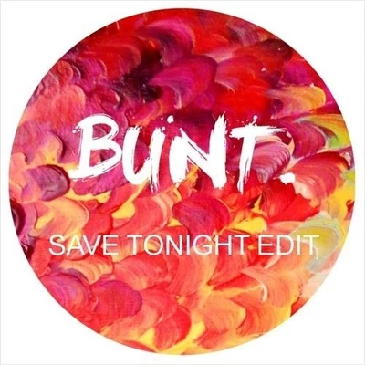 Bunt.Save Tonight (ortoPilot Cover)(Bunt. Edit)