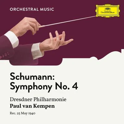 Robert Hanell/Dresdner PhilharmonieSchumann: Symphony No. 4 in D Minor, Op. 120