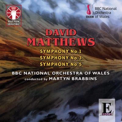 BBC National Orchestra of WalesBenjamin WallfischAndre CapletRaphael WallfischDavid Matthews: Symphony No. 1, 3 & 5