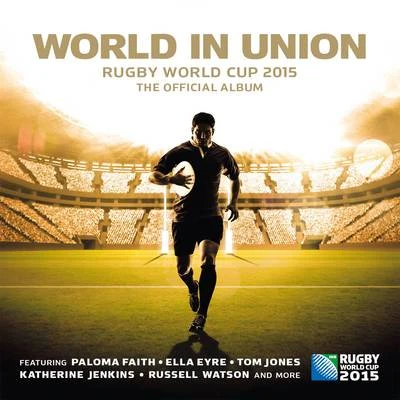 Paloma Faith/Amerie/The Jacksons/Ciara/Passion Pit/Wyclef Jean/One Direction/The Ting Tings/Starship/MGMTWorld in Union (Official Rugby World Cup Song)