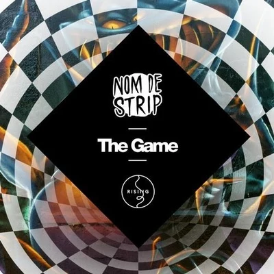 Nom De StripThe Game (Club Mix)