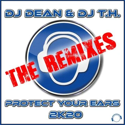 K.Blank/Elaine Winter/DJ DeanProtect Your Ears 2K20 (The Remixes)