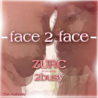 Morgan Renee/ZURCFace 2 Face (feat. 2busy)