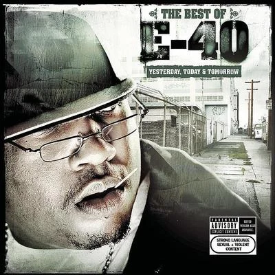 E-40The Best of E-40: Yesterday, Today and Tomorrow