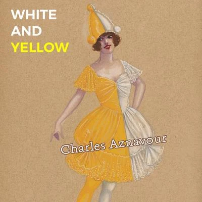 Charles AznavourWhite and Yellow