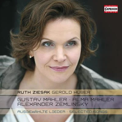 Ruth ZiesakVocal Recital: Ziesak, Ruth - MAHLER, G.MAHLER-WERFEL, A. M.ZEMLINSKY, A.