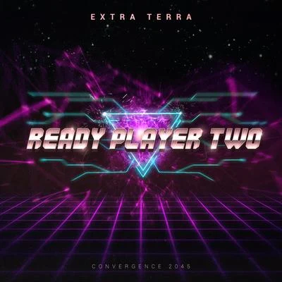 Extra Terra/EvilwaveReady Player Two