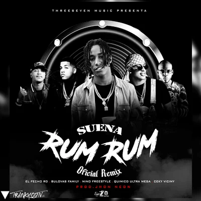 Jakker/Nino FreestyleSuena Rum Rum (ft. Quimico Ultra Mega y El Fecho RD)