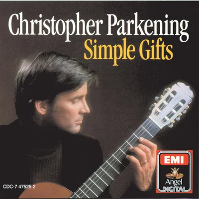 Christopher ParkeningSimple Gifts (Sacred Music For Guitar)