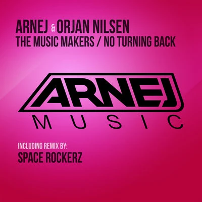 ArnejNo Turning BackThe Music Makers