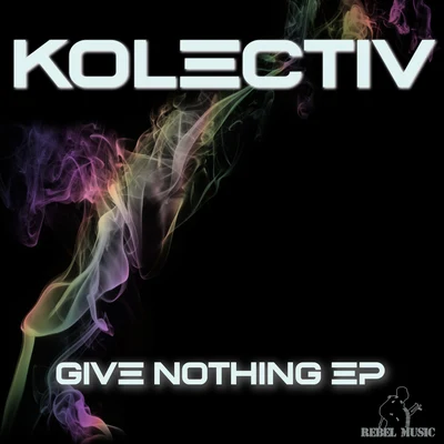 ATP/Omega Point/Kolectiv/Creatures/DOSE/Confusious/OB1/HadleyGive Nothing EP